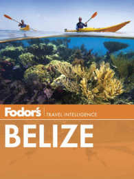 Fodor's Travel Belize : With a Side Trip to Guatemala (Fodor's Belize) （6TH）