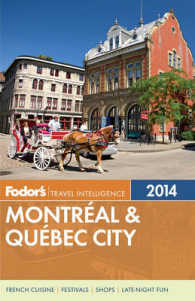 Fodor's Travel Intelligence 2014 Montreal & Quebec City (Fodor's Montreal and Quebec City) （FOL PAP/MA）