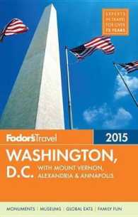 Fodor's Travel 2015 Washington, D.c. : With Mount Vernon, Alexandria & Annapolis (Fodor's Washington, D C) （FOL PAP/MA）