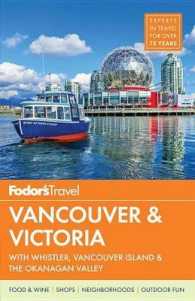 Fodor's Vancouver & Victoria : With Whistler, Vancouver Island & the Okanagan Valley (Fodor's Vancouver and Victoria) （4TH）