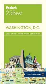 Fodor's 25 Best Washington, D.c. (Fodor's Washington Dcs 25 Best) （FOL PAP/MA）