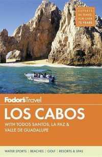 Fodor's Travel Los Cabos : With Todos Santos, La Paz & Valle De Guadalupe (Fodor's Los Cabos)