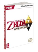 The Legend of Zelda : A Link between Worlds: Prima Official Game Guide