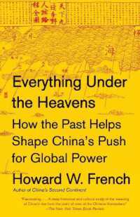 Everything Under the Heavens: How the Past Helps Shape China's Push for Global Power