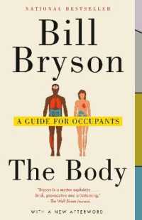 『人体大全：なぜ生まれ、死ぬその日まで無意識に動き続けられるのか』（原書）<br>The Body : A Guide for Occupants