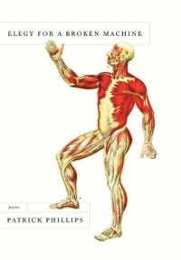 Elegy for a Broken Machine : Poems