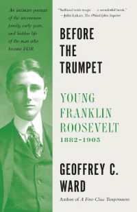 Before the Trumpet : Young Franklin Roosevelt, 1882-1905