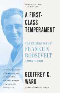 A First-Class Temperament : The Emergence of Franklin Roosevelt, 1905-1928