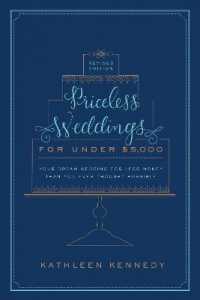 Priceless Weddings for under $5,000 (Revised Edition) : Your Dream Wedding for Less Money than You Ever Thought Possible