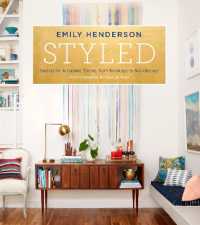 Styled : Secrets for Arranging Rooms, from Tabletops to Bookshelves