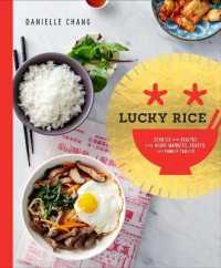 Lucky Rice : Stories and Recipes from Night Markets, Feasts, and Family Tables: a Cookbook -- Hardback