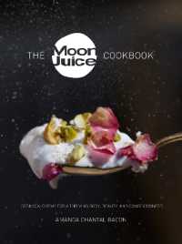 The Moon Juice Cookbook : Cook Cosmically for Body, Beauty, and Consciousness