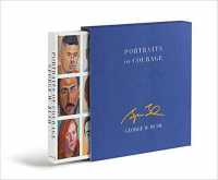 Portraits of Courage Deluxe Signed Edition : A Commander in Chief's Tribute to America's Warriors