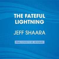 The Fateful Lightning : A Novel of the Civil War (Random House Large Print) （LRG）
