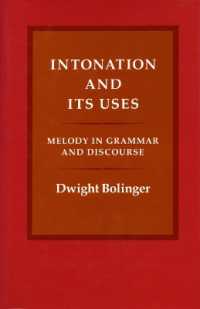 Intonation and Its Uses : Melody in Grammar and Discourse