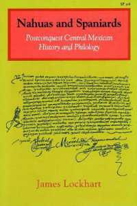 Nahuas and Spaniards : Postconquest Central Mexican History and Philology