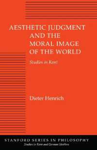 Aesthetic Judgment and the Moral Image of the World : Studies in Kant (Studies in Kant and German Idealism)