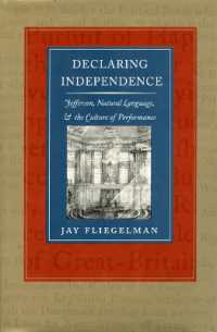 Declaring Independence : Jefferson, Natural Language, and the Culture of Performance