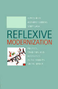 Reflexive Modernization : Politics, Tradition and Aesthetics in the Modern Social Order
