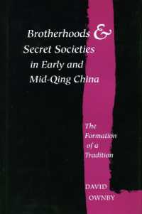 Brotherhoods and Secret Societies in Early and Mid-Qing China : The Formation of a Tradition
