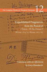 Unpublished Fragments from the Period of Human, All Too Human I (Winter 1874/75-Winter 1877/78) : Volume 12 (The Complete Works of Friedrich Nietzsche)