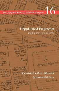 英訳ニーチェ全集：遺稿集1885年春‾1886年春<br>Unpublished Fragments (Spring 1885-Spring 1886) : Volume 16 (The Complete Works of Friedrich Nietzsche)