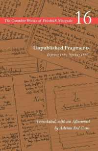 Unpublished Fragments (Spring 1885-Spring 1886) : Volume 16 (The Complete Works of Friedrich Nietzsche)