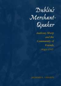 Dublin's Merchant-Quaker : Anthony Sharp and the Community of Friends, 1643-1707