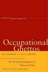 職業上のゲットー：女性と男性の隔離<br>Occupational Ghettos : The Worldwide Segregation of Women and Men (Studies in Social Inequality)
