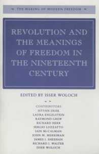 Revolution and the Meanings of Freedom in the Nineteenth Century (The Making of Modern Freedom)