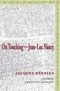 ジャック・デリダ著／触れることについて：ジャン＝リュック・ナンシー論（英訳）<br>On Touching—Jean-Luc Nancy (Meridian: Crossing Aesthetics)