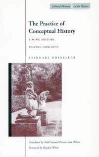 Ｒ．コゼレック著／概念史の実践（英訳）<br>The Practice of Conceptual History : Timing History, Spacing Concepts (Cultural Memory in the Present)