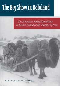 The Big Show in Bololand : The American Relief Expedition to Soviet Russia in the Famine of 1921