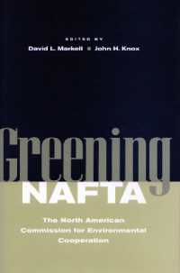 ＮＡＦＴＡの緑化：北米環境協力委員会の評価<br>Greening NAFTA : The North American Commission for Environmental Cooperation