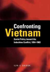 ソヴィエトの対ヴェトナム政策　１９５４－１９６３年<br>Confronting Vietnam : Soviet Policy toward the Indochina Conflict, 1954-1963 (Cold War International History Project)