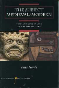 The Subject Medieval/Modern : Text and Governance in the Middle Ages (Figurae: Reading Medieval Culture)