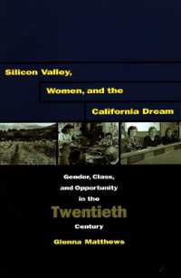 Silicon Valley, Women, and the California Dream : Gender, Class, and Opportunity in the Twentieth Century