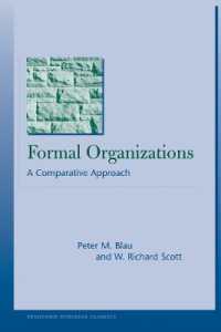 Ｐ．Ｍ．ブラウ＆Ｗ．Ｒ．スコット『組織の理論と現実』（新序文付）<br>Formal Organizations : A Comparative Approach (Stanford Business Classics)