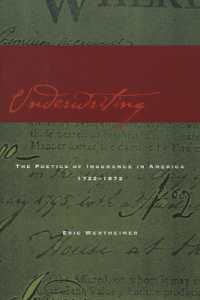 初期アメリカ文学に見る保険の詩学1722-1872年<br>Underwriting : The Poetics of Insurance in America, 1722-1872