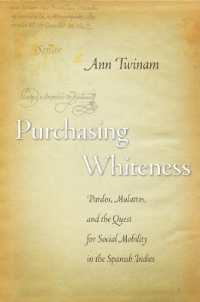 Purchasing Whiteness : Pardos, Mulattos, and the Quest for Social Mobility in the Spanish Indies
