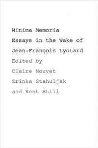 ミニマ・メモリア：リオタール論集<br>Minima Memoria : In the Wake of Jean-François Lyotard