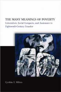The Many Meanings of Poverty : Colonialism, Social Compacts, and Assistance in Eighteenth-Century Ecuador