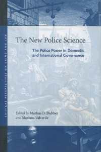 新たな警察科学：警察権の学際的考察<br>The New Police Science : The Police Power in Domestic and International Governance (Critical Perspectives on Crime and Law)