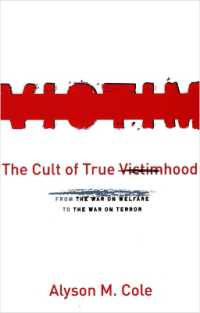 アメリカ社会・政治に見る被害者化<br>The Cult of True Victimhood : From the War on Welfare to the War on Terror