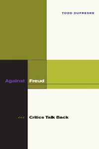 フロイトは終わった？：批判読本<br>Against Freud : Critics Talk Back