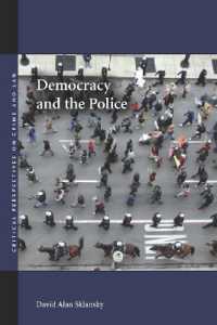 民主主義と警察<br>Democracy and the Police (Critical Perspectives on Crime and Law)