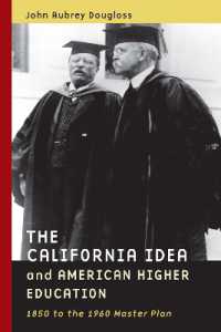 カリフォルニアの理念とアメリカの高等教育<br>The California Idea and American Higher Education : 1850 to the 1960 Master Plan