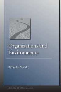 組織と環境（新序文付）<br>Organizations and Environments (Stanford Business Classics) （2ND）