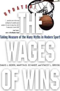 現代スポーツの神話（改訂版）<br>The Wages of Wins : Taking Measure of the Many Myths in Modern Sport. Updated Edition