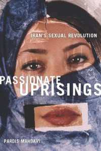 Passionate Uprisings : Iran's Sexual Revolution